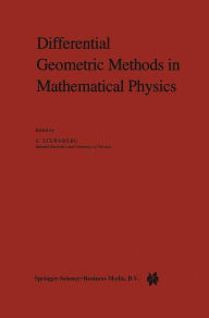 Title: Differential Geometric Methods in Mathematical Physics / Edition 1, Author: S. Sternberg