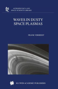Title: Waves in Dusty Space Plasmas, Author: Frank Verheest