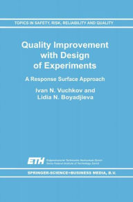 Title: Quality Improvement with Design of Experiments: A Response Surface Approach / Edition 1, Author: I.N. Vuchkov