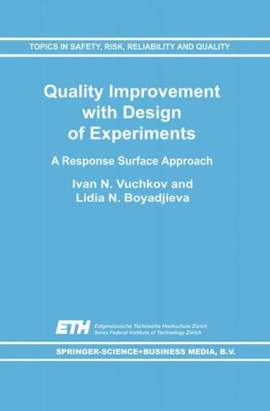 Quality Improvement with Design of Experiments: A Response Surface Approach / Edition 1