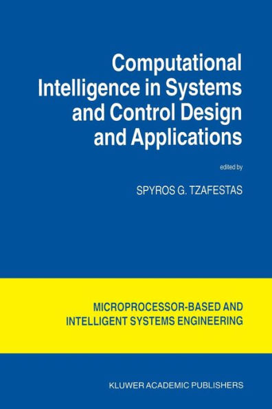 Computational Intelligence in Systems and Control Design and Applications