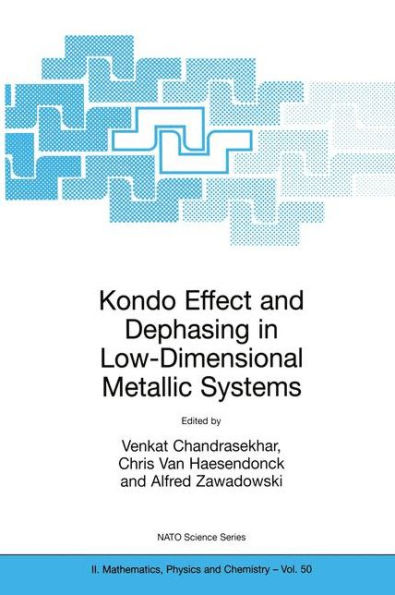 Kondo Effect and Dephasing in Low-Dimensional Metallic Systems / Edition 1