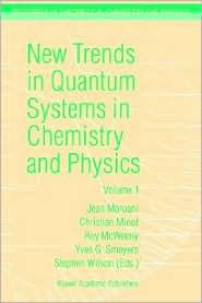 New Trends in Quantum Systems in Chemistry and Physics: Volume 1 Basic Problems and Model Systems Paris, France, 1999