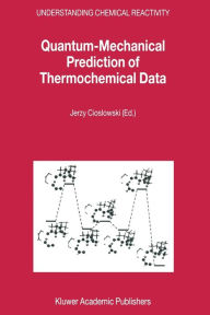 Title: Quantum-Mechanical Prediction of Thermochemical Data, Author: Jerzy Cioslowski