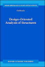 Design-Oriented Analysis of Structures: A Unified Approach / Edition 1