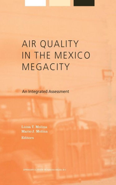 Air Quality the Mexico Megacity: An Integrated Assessment