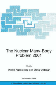 Title: The Nuclear Many-Body Problem 2001, Author: Witold Nazarewicz