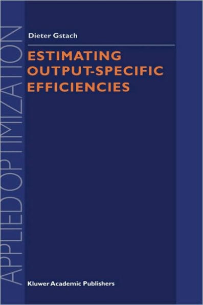 Estimating Output-Specific Efficiencies / Edition 1