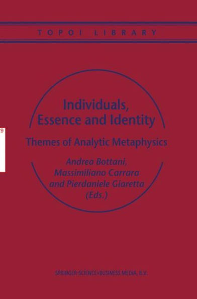 Individuals, Essence and Identity: Themes of Analytic Metaphysics
