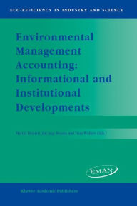 Title: Environmental Management Accounting: Informational and Institutional Developments, Author: M.D. Bennett