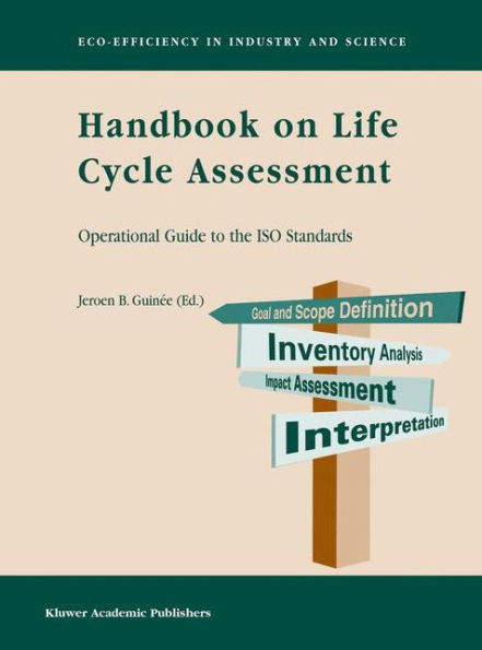 Handbook on Life Cycle Assessment: Operational Guide to the ISO Standards / Edition 1