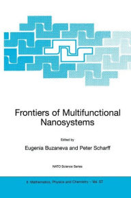 Title: Frontiers of Multifunctional Nanosystems, Author: Eugenia V. Buzaneva
