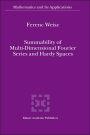 Summability of Multi-Dimensional Fourier Series and Hardy Spaces / Edition 1