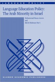 Title: Language Education Policy: The Arab Minority in Israel / Edition 1, Author: M. Amara