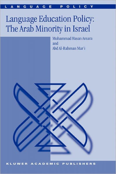 Language Education Policy: The Arab Minority in Israel / Edition 1