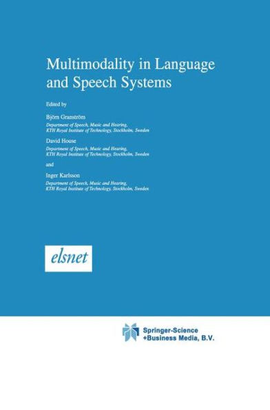 Multimodality in Language and Speech Systems / Edition 1