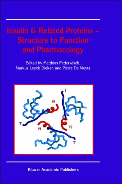 Insulin & Related Proteins - Structure to Function and Pharmacology / Edition 1