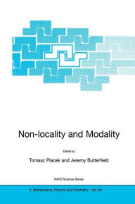 Title: Non-locality and Modality / Edition 1, Author: Tomasz Placek