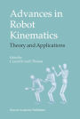 Advances in Robot Kinematics: Theory and Applications / Edition 1