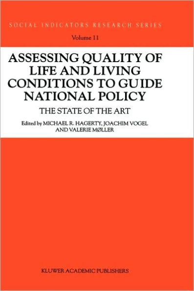 Assessing Quality of Life and Living Conditions to Guide National Policy: The State of the Art / Edition 1