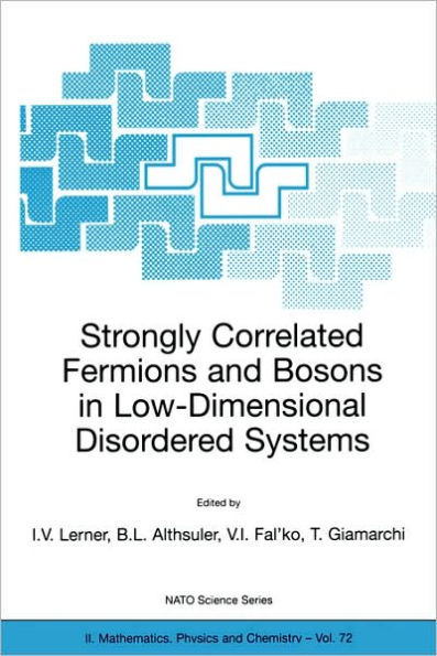 Strongly Correlated Fermions and Bosons in Low-Dimensional Disordered Systems / Edition 1