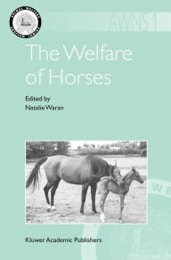 Title: The Welfare of Horses / Edition 1, Author: N. Waran