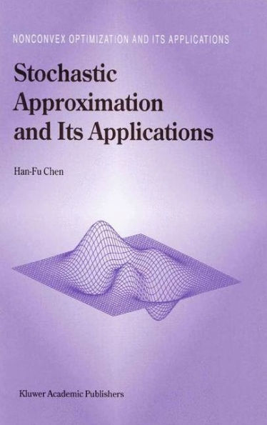 Stochastic Approximation and Its Applications / Edition 1