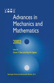 Title: Advances in Mechanics and Mathematics / Edition 1, Author: David Yang Gao