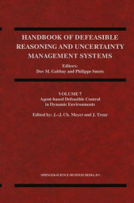 Title: Agent-Based Defeasible Control in Dynamic Environments / Edition 1, Author: John-Jules Ch. Meyer