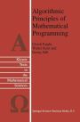 Algorithmic Principles of Mathematical Programming / Edition 1