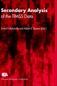 Title: Secondary Analysis of the TIMSS Data / Edition 1, Author: David F. Robitaille