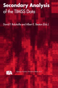 Title: Secondary Analysis of the TIMSS Data / Edition 1, Author: David F. Robitaille