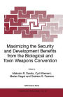 Maximizing the Security and Development Benefits from the Biological and Toxin Weapons Convention / Edition 1
