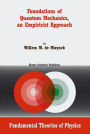 Foundations of Quantum Mechanics, an Empiricist Approach / Edition 1