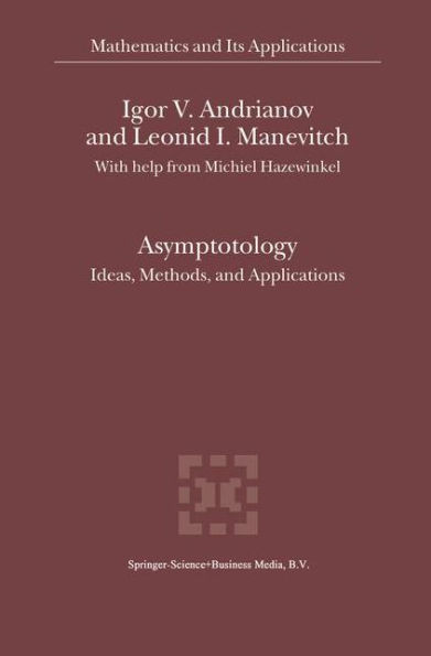 Asymptotology: Ideas, Methods, and Applications / Edition 1