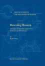 Rescuing Reason: A Critique of Anti-Rationalist Views of Science and Knowledge / Edition 1