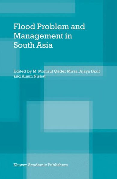 Flood Problem and Management in South Asia / Edition 1