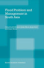 Flood Problem and Management in South Asia / Edition 1