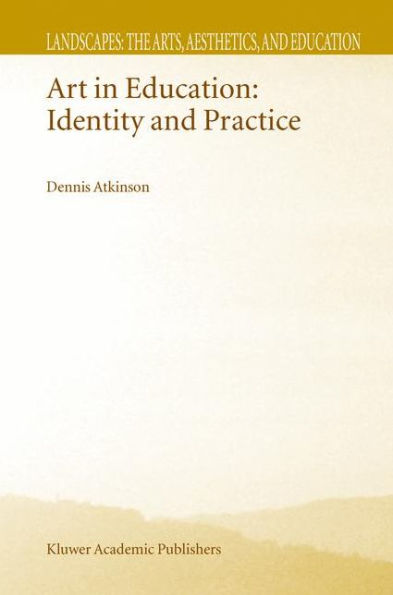 Art in Education: Identity and Practice