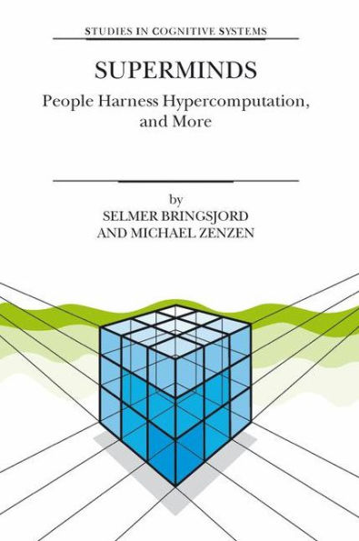 Superminds: People Harness Hypercomputation, and More / Edition 1