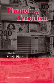 Title: Financing Terrorism / Edition 1, Author: Mark Pieth