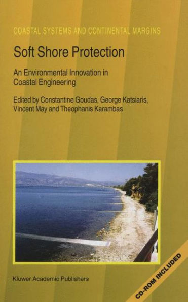 Soft Shore Protection: An Environmental Innovation in Coastal Engineering / Edition 1