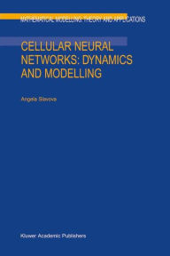 Title: Cellular Neural Networks: Dynamics and Modelling, Author: A. Slavova