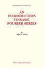 An Introduction to Basic Fourier Series / Edition 1