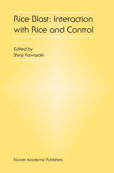 Rice Blast: Interaction with Rice and Control: Proceedings of the 3rd International Rice Blast Conference / Edition 1