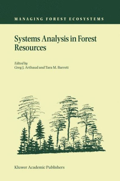 Systems Analysis in Forest Resources: Proceedings of the Eighth Symposium, held September 27-30, 2000, Snowmass Village, Colorado, U.S.A. / Edition 1