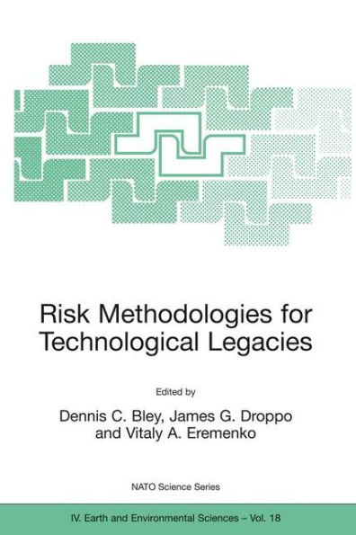 Risk Methodologies for Technological Legacies / Edition 1