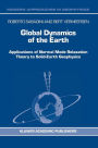 Global Dynamics of the Earth: Applications of Normal Mode Relaxation Theory to Solid-Earth Geophysics / Edition 1