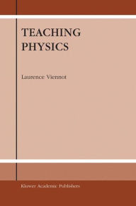 Title: Teaching Physics / Edition 1, Author: L. Viennot