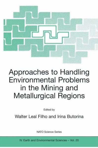 Approaches to Handling Environmental Problems in the Mining and Metallurgical Regions / Edition 1